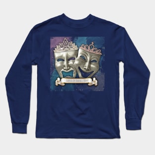 Life's A Drag... Yay! Long Sleeve T-Shirt